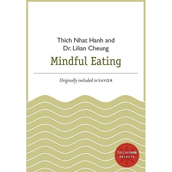 Mindful Eating / HarperOne Selects, Thich Nhat Hanh, Lilian Cheung
