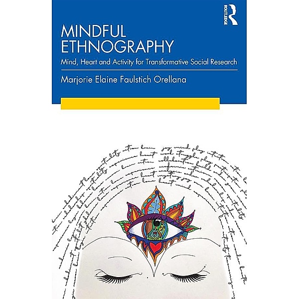 Mindful Ethnography, Marjorie Faulstich Orellana