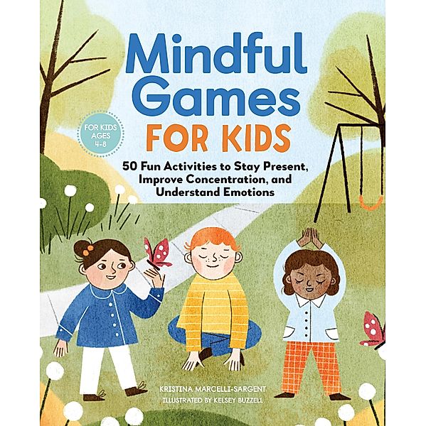 Mindful Games for Kids, Kristina Sargent
