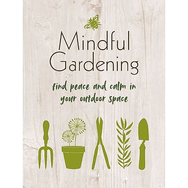 Mindful Gardening, CICO Books