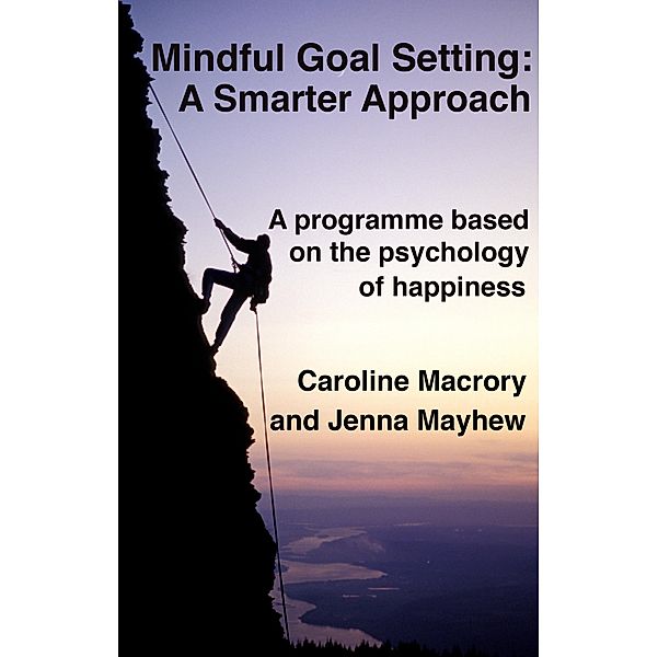 Mindful Goal Setting - A Smarter Approach, Caroline Macrory