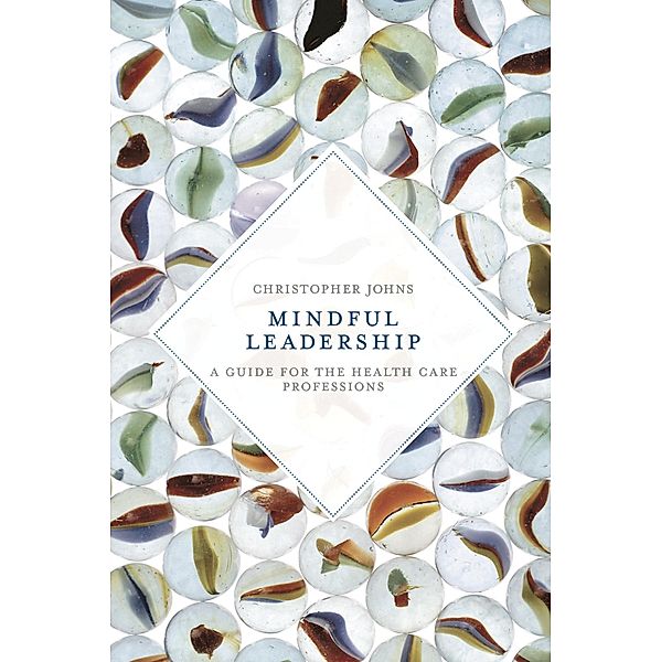 Mindful Leadership, Christopher Johns
