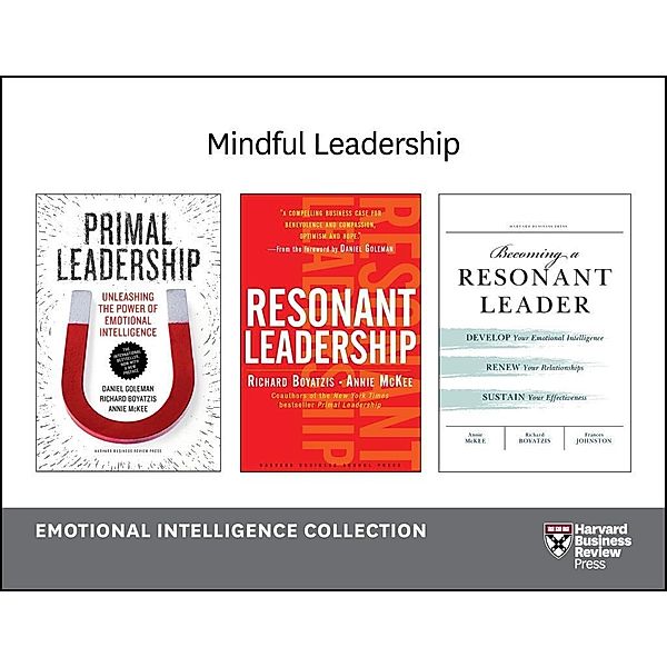 Mindful Leadership: Emotional Intelligence Collection (4 Books), Harvard Business Review, Daniel Goleman, Richard E. Boyatzis, Annie McKee, Fran Johnston