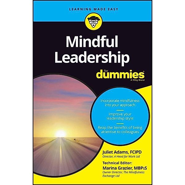 Mindful Leadership For Dummies, Juliet Adams