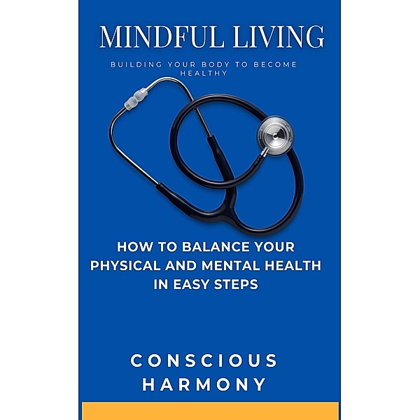 Mindful Living, Conscious Harmony