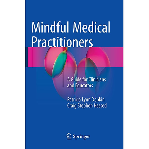 Mindful Medical Practitioners, Patricia L. Dobkin, Craig Stephen Hassed