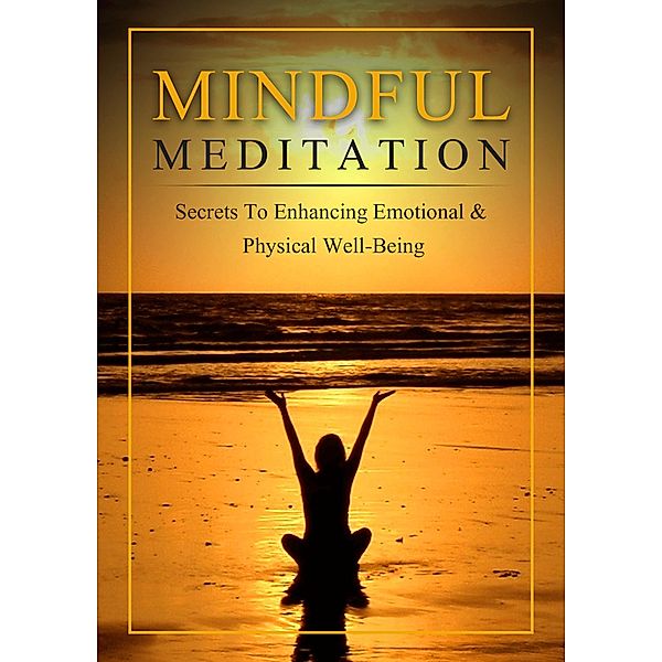Mindful Meditation - A Beginner's Guide, Grace Davis