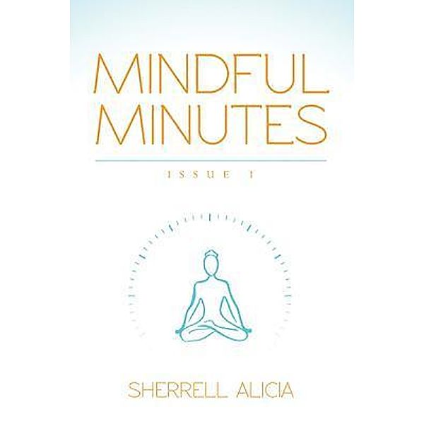 Mindful Minutes, Sherrell Alicia