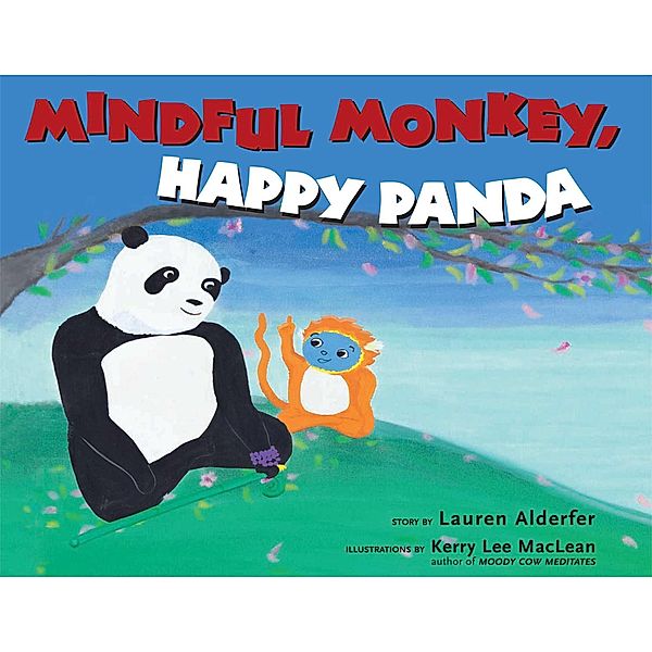Mindful Monkey, Happy Panda, Lauren Alderfer