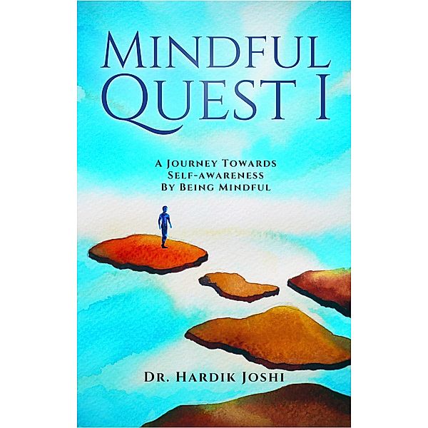 Mindful Quest I, Hardik Joshi