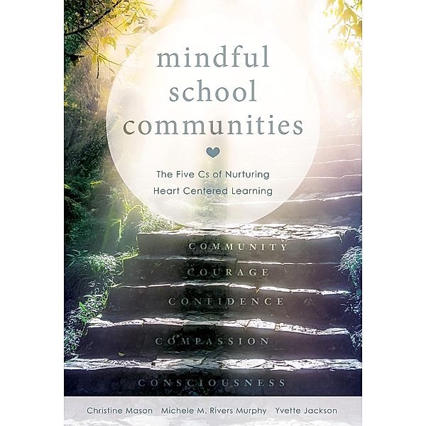 Mindful School Communities, Christine Mason, Michele M. Rivers Murphy, Yvette Jackson