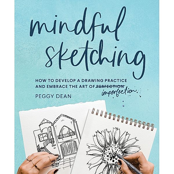 Mindful Sketching, Peggy Dean