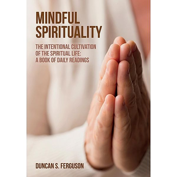 Mindful Spirituality, Duncan S. Ferguson