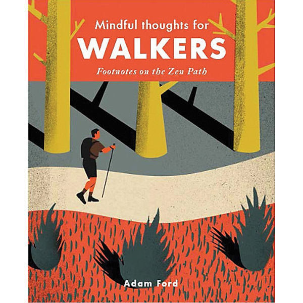 Mindful Thoughts for Walkers, Adam Ford