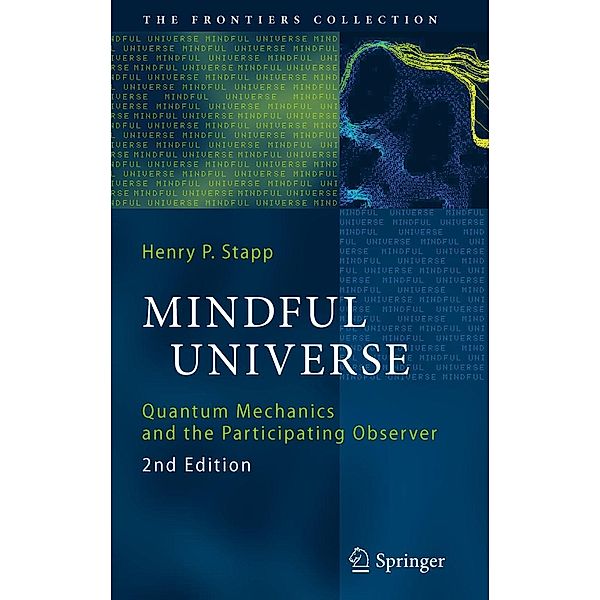 Mindful Universe / The Frontiers Collection, Henry P. Stapp