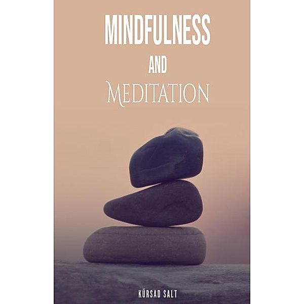 Mindfullness and Meditation, KurEmCey