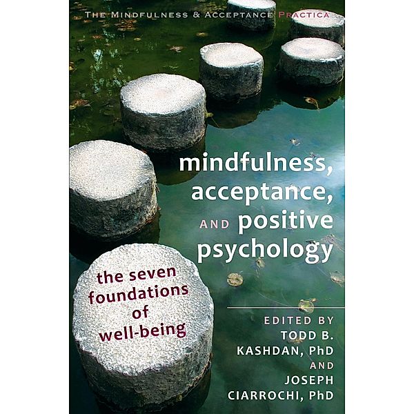 Mindfulness, Acceptance, and Positive Psychology