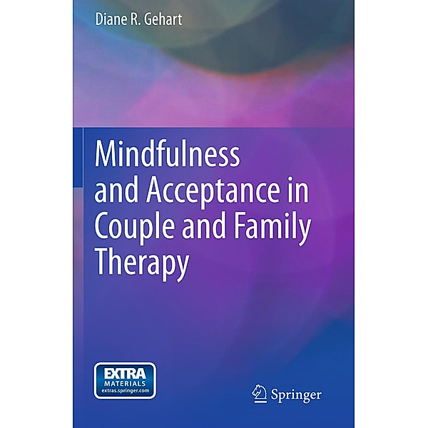Mindfulness and Acceptance in Couple and Family Therapy, Diane R. Gehart