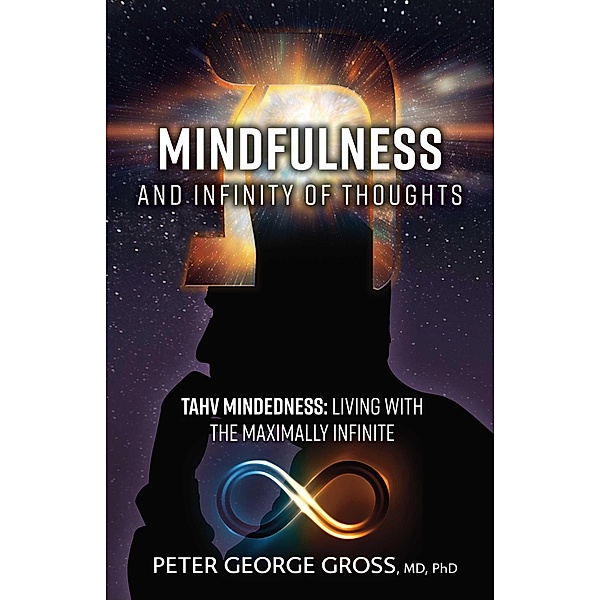Mindfulness and Infinity of Thoughts, Peter George Gross