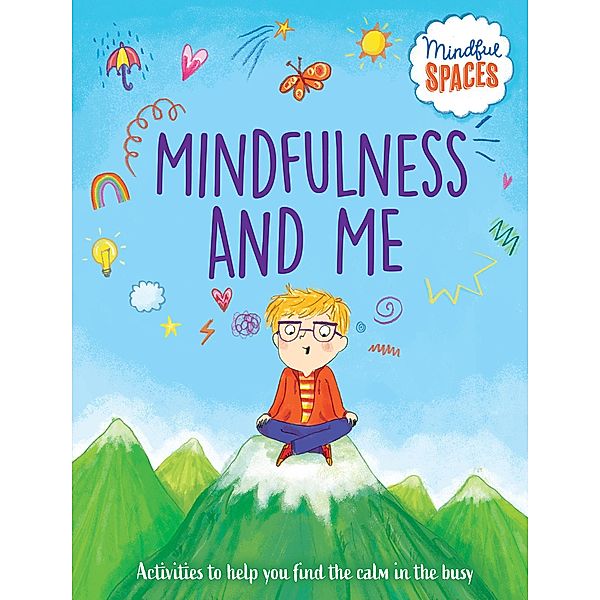 Mindfulness and Me / Mindful Spaces, Katie Woolley, Rhianna Watts