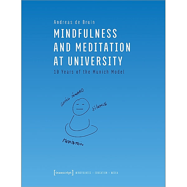 Mindfulness and Meditation at University, Andreas de Bruin