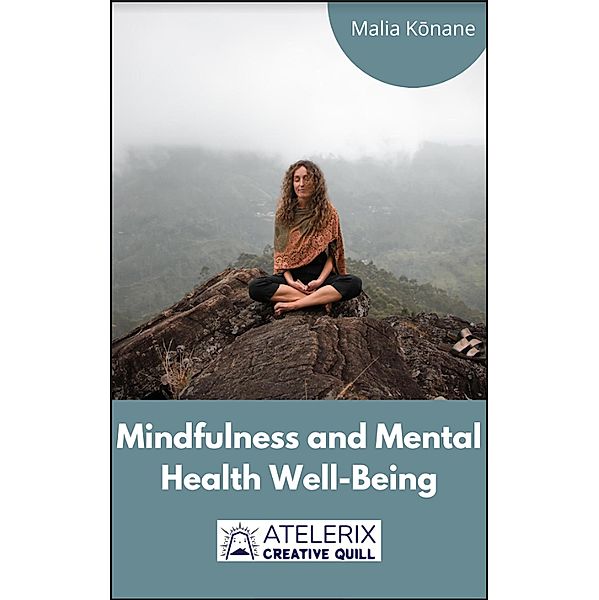 Mindfulness And Mental Health Well-Being, Malia Konane