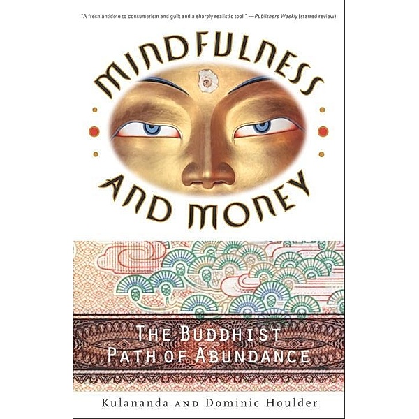 Mindfulness and Money, Dominic J. Houlder, Kulananda Houlder
