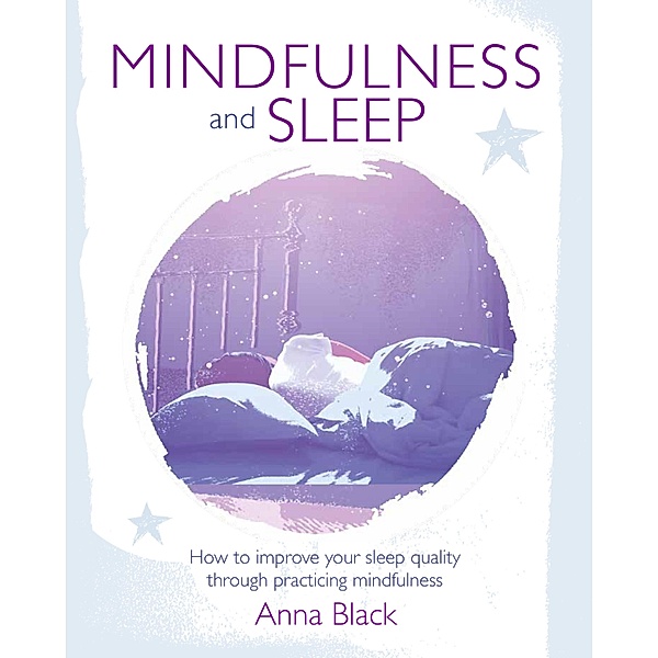 Mindfulness and Sleep, Anna Black