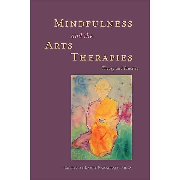 Mindfulness and the Arts Therapies