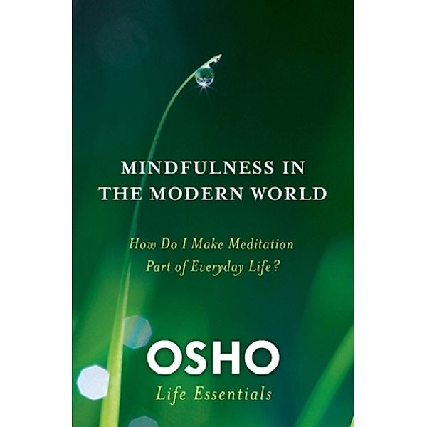 Mindfulness and the Modern World, Osho