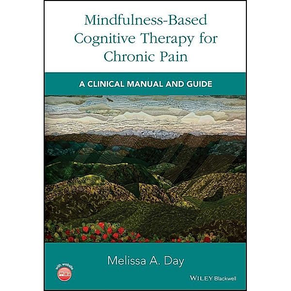 Mindfulness-Based Cognitive Therapy for Chronic Pain, Melissa A. Day