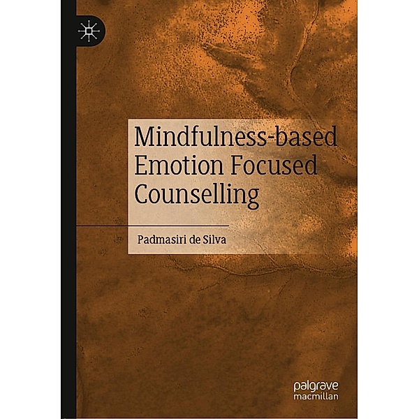 Mindfulness-based Emotion Focused Counselling / Progress in Mathematics, Padmasiri De Silva
