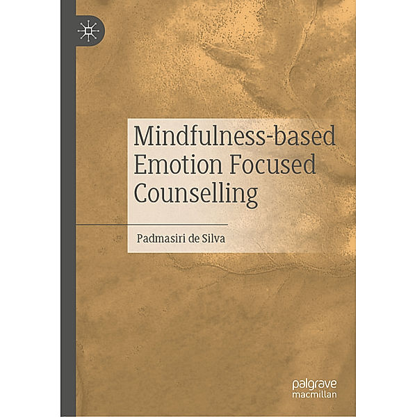 Mindfulness-based Emotion Focused Counselling, Padmasiri De Silva