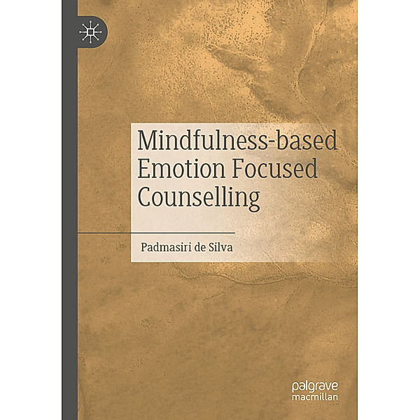 Mindfulness-based Emotion Focused Counselling, Padmasiri de Silva