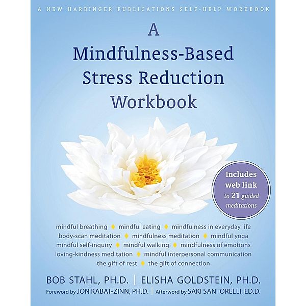 Mindfulness-Based Stress Reduction Workbook, Bob Stahl