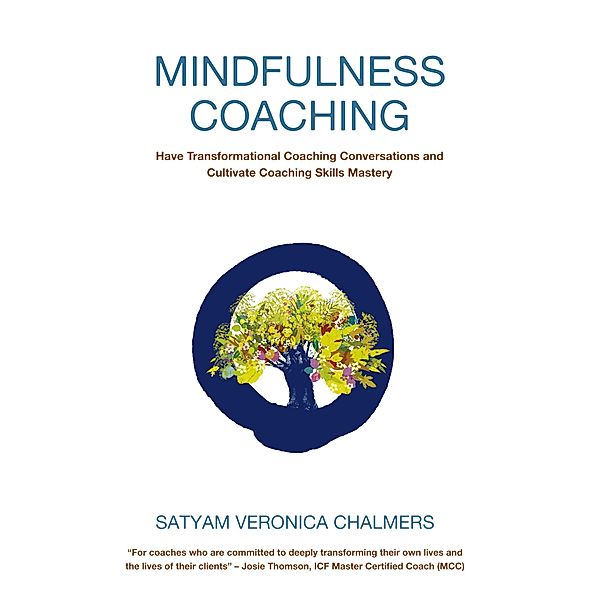 Mindfulness Coaching, Satyam Veronica Chalmers