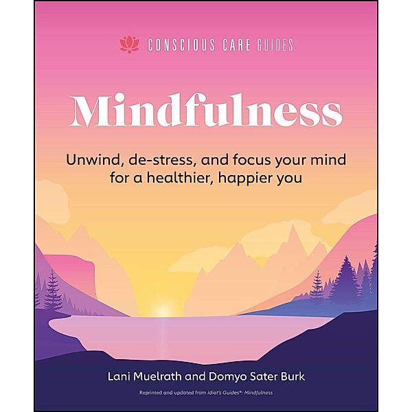 Mindfulness / Conscious Care Guides, Lani Muelrath, Domyo Sater Burk