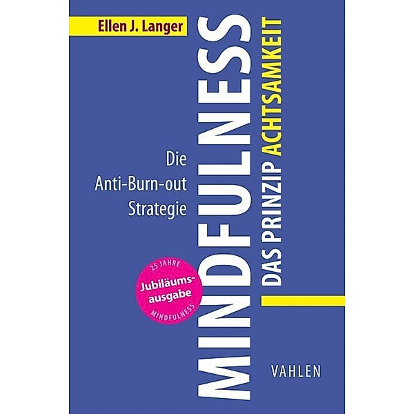 Mindfulness - Das Prinzip Achtsamkeit, Ellen J. Langer