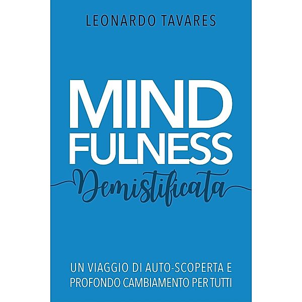 Mindfulness Demistificata, Leonardo Tavares