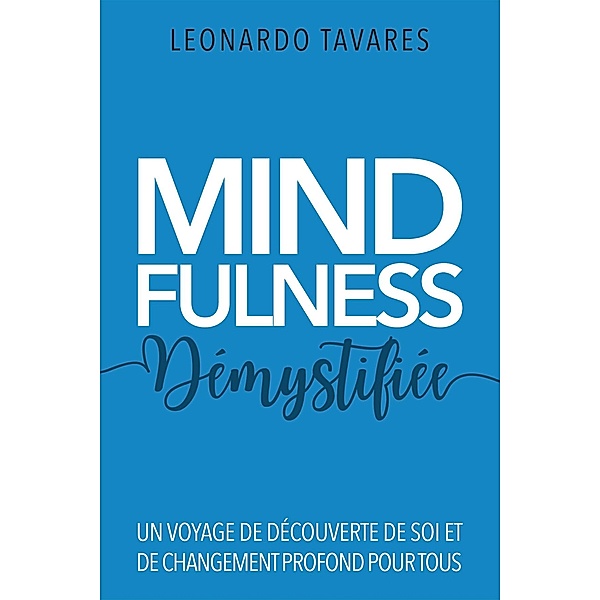 Mindfulness Démystifié, Leonardo Tavares
