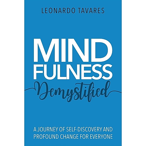 Mindfulness Demystified, Leonardo Tavares