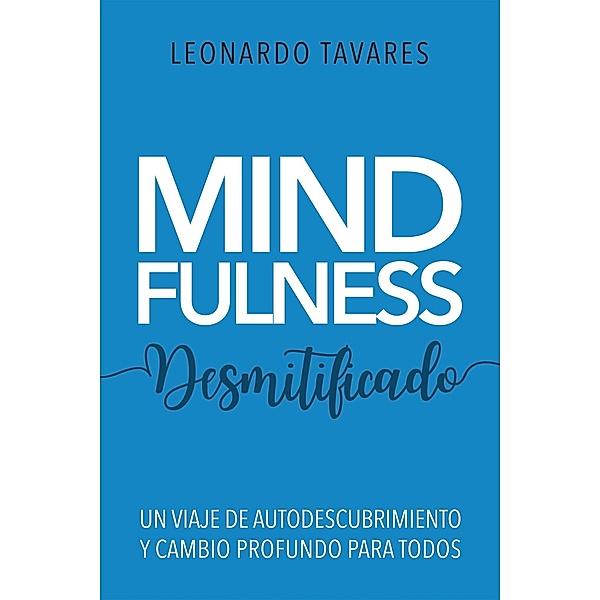 Mindfulness Desmitificado, Leonardo Tavares