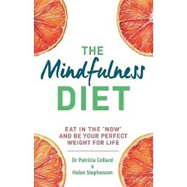 Mindfulness Diet, Patrizia Collard, Helen Stephenson