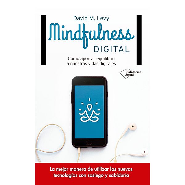 Mindfulness digital, David M. Levy