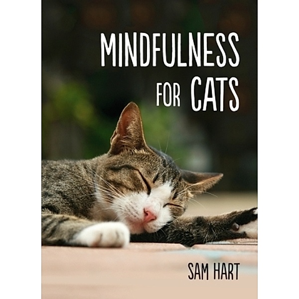 Mindfulness for Cats, Sam Hart