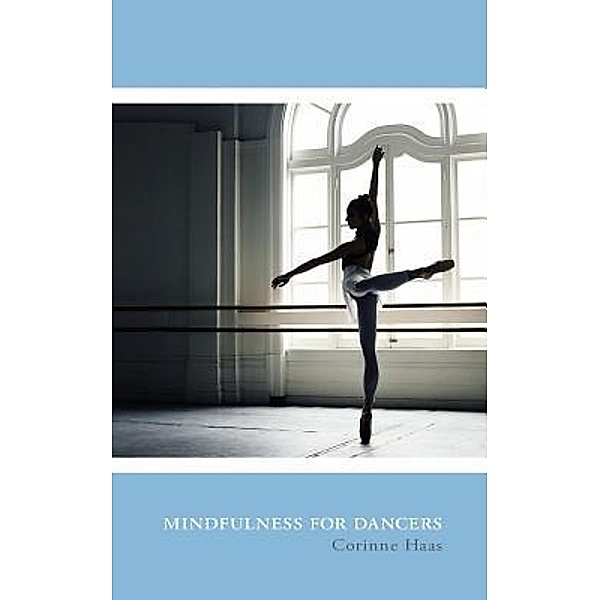 Mindfulness for Dancers, Corinne Haas