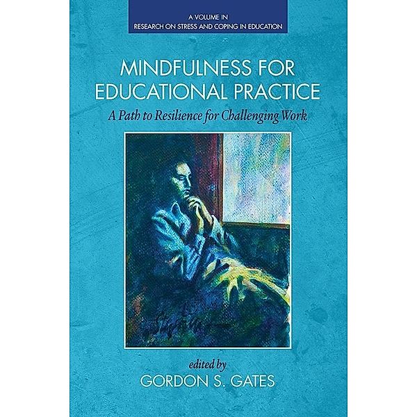 Mindfulness for Educational Practice / Research on Stress and Coping in Education