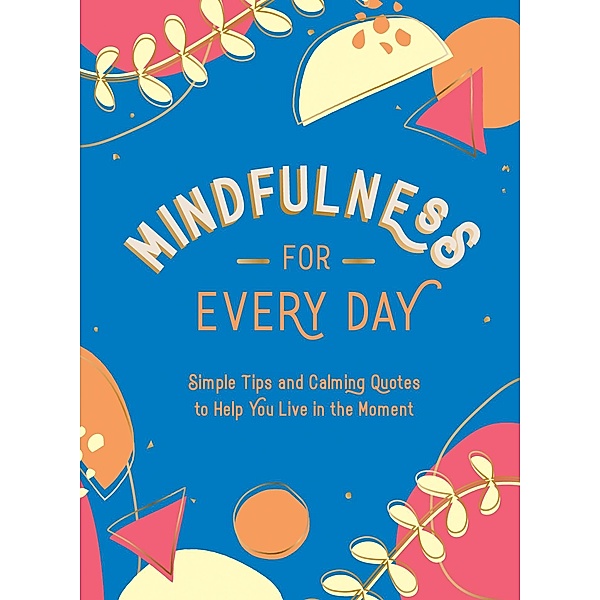 Mindfulness for Every Day, Summersdale Publishers