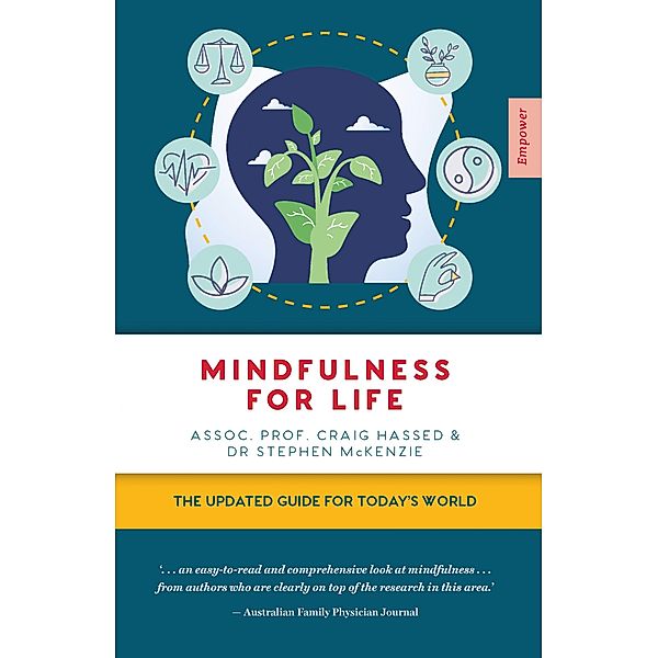 Mindfulness for Life, Assoc. Craig Hassed, Stephen Mckenzie