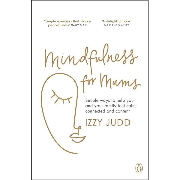 Mindfulness for Mums, Izzy Judd